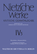 Menschliches, Allzumenschliches, Band 2: Nachgelassene Fragmente, Frhling 1878 Bis November 1879