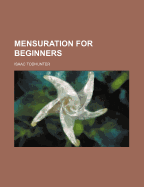 Mensuration for Beginners - Todhunter, I