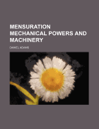 Mensuration Mechanical Powers and Machinery