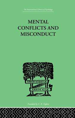 Mental Conflicts And Misconduct - Healy, William