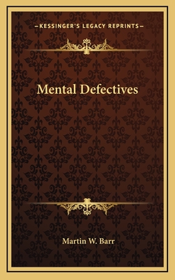 Mental Defectives - Barr, Martin W