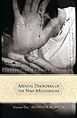 Mental Disorders of the New Millennium: [3 Volumes] - Ph D, Thomas G Plante
