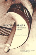 Mental Health and Canadian Society: Historical Perspectives Volume 26