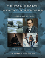 Mental Health and Mental Disorders: An Encyclopedia of Conditions, Treatments, and Well-Being [3 Volumes]