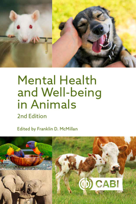Mental Health and Well-being in Animals - McMillan, Franklin D., Dr. (Editor), and Alvino, Gina, Dr. (Contributions by), and Bain, Melissa (Contributions by)