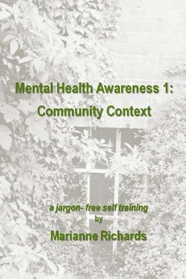 Mental Health Awareness 1: Community Context - Richards, Marianne