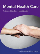 Mental Health Care a Care Worker Handbook