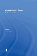 Mental Health Ethics: The Human Context