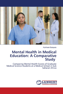 Mental Health in Medical Education: A Comparative Study