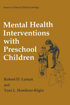 Mental Health Interventions with Preschool Children - Lyman, Robert D, and Hembree-Kigin, Toni L