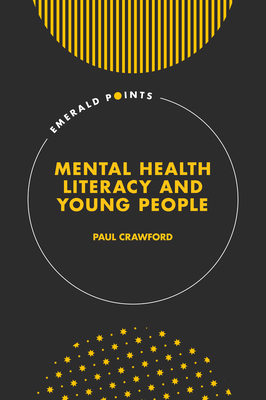 Mental Health Literacy and Young People - Crawford, Paul