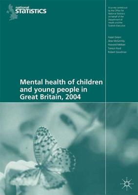 Mental Health of Children and Young People in Great Britain, 2004 - Green, Hazel, and McGinnity, Aine, and Meltzer, Howard