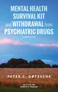 Mental Health Survival Kit and Withdrawal from Psychiatric Drugs: A User's Guide