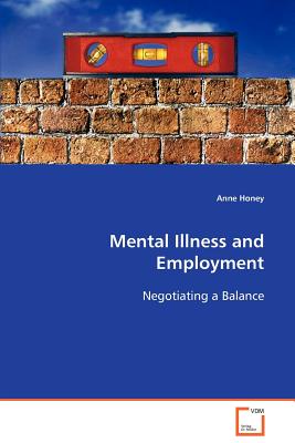 Mental Illness and Employment - Honey, Anne