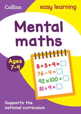 Mental Maths Ages 7-9: Prepare for School with Easy Home Learning - Collins Easy Learning