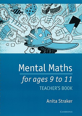 Mental Maths for Ages 9 to 11 Teacher's Book - Straker, Anita