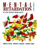 Mental Retardation: A Life Cycle Approach - Drew, Clifford J, Dr., and Logan, Donald R, and Hardman, Michael L, Dr.