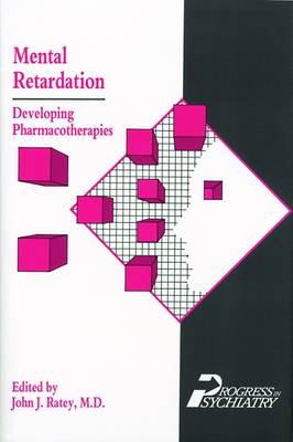 Mental Retardation: Developing Pharmacotherapies - Ratey, John J, Professor, MD (Editor)