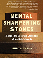 Mental Sharpening Stones: Manage the Cognitive Challenges of Multiple Sclerosis