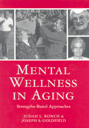 Mental Wellness in Aging: Strengths-Based Approaches