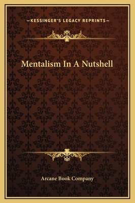 Mentalism In A Nutshell - Arcane Book Company