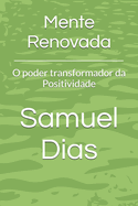 Mente Renovada: O poder transformador da Positividade