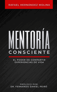 Mentor?a consciente: El poder de compartir experiencias de vida