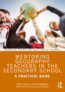 Mentoring Geography Teachers in the Secondary School: A Practical Guide