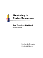 Mentoring in Higher Education: Best Practices Workbook - Canton, Marcia E, and James, David P