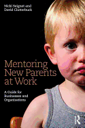 Mentoring New Parents at Work: A Guide for Businesses and Organisations