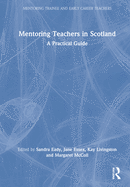 Mentoring Teachers in Scotland: A Practical Guide