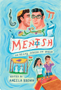 Mentsh: On Being Jewish and Queer