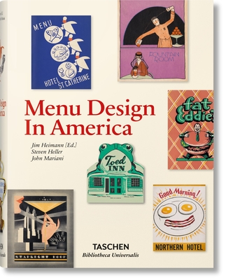 Menu Design in America - Mariani, John, and Heller, Steven, and Heimann, Jim (Editor)