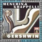Menuhin & Grappelli Play Gershwin