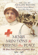Menus, Munitions and Keeping the Peace: The Home Front Diaries of Gabrielle West 1914 - 1917