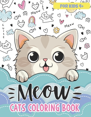 Meow Cats Coloring Book for Kids: 50 Cute Kittens in Funny and Delightful Situations - Fox, Frolic, and Brightwell, Lily