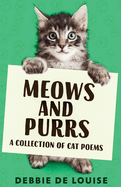 Meows and Purrs: A Collection Of Cat Poems