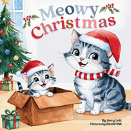 Meowy Christmas: A Funny, Cute, and Pun-tastic Rhyming Book for Babies or Toddlers (Merry Christmas Gift Puns Book)