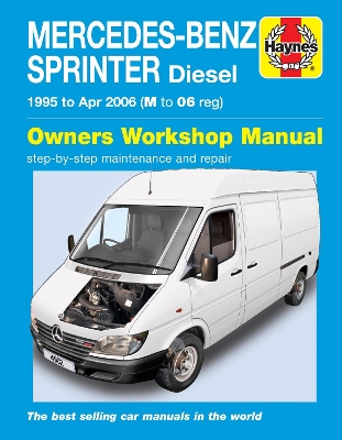 Mercedes-Benz Sprinter Diesel (95 - Apr 06) Haynes Repair Manual - Haynes Publishing