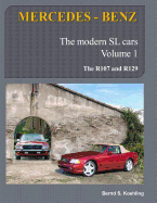 Mercedes-Benz, the Modern SL Cars Vol. 1