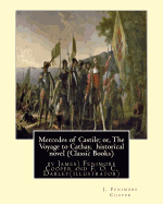 Mercedes of Castile; or, The Voyage to Cathay, historical novel (Classic Books): by J.(James) Fenimore Cooper and F. O. C. Darley, Felix Octavius Carr "F. O. C." Darley (June 23, 1822 - March 27, 1888) was an American painter in watercolor and illustrator