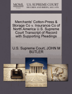 Merchants' Cotton-Press & Storage Co V. Insurance Co of North America U.S. Supreme Court Transcript of Record with Supporting Pleadings