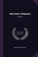 Merchants' Magazine; Volume 21