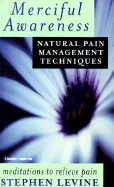 Merciful Awareness: Natural Pain Management Techniques