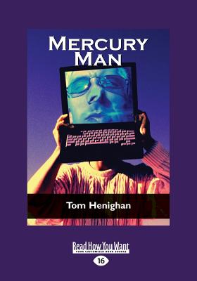 Mercury Man - Henighan, Tom