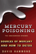 Mercury Poisoning: The Undiagnosed Epidemic