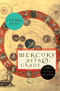 Mercury Retrograde - Peay, Pythia