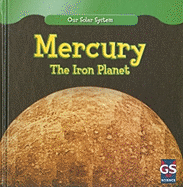 Mercury: The Iron Planet