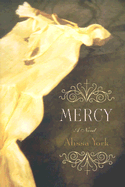 Mercy: A Novel - York, Alissa