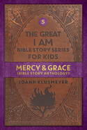 Mercy and Grace: Bible Story Anthology